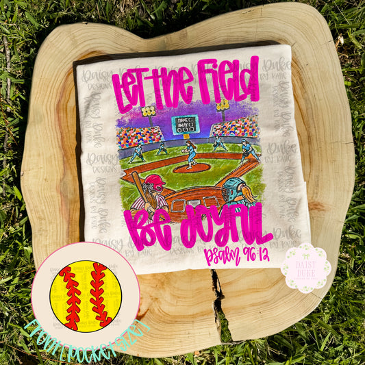 Let The Field Be Joyful - Pink (softball)