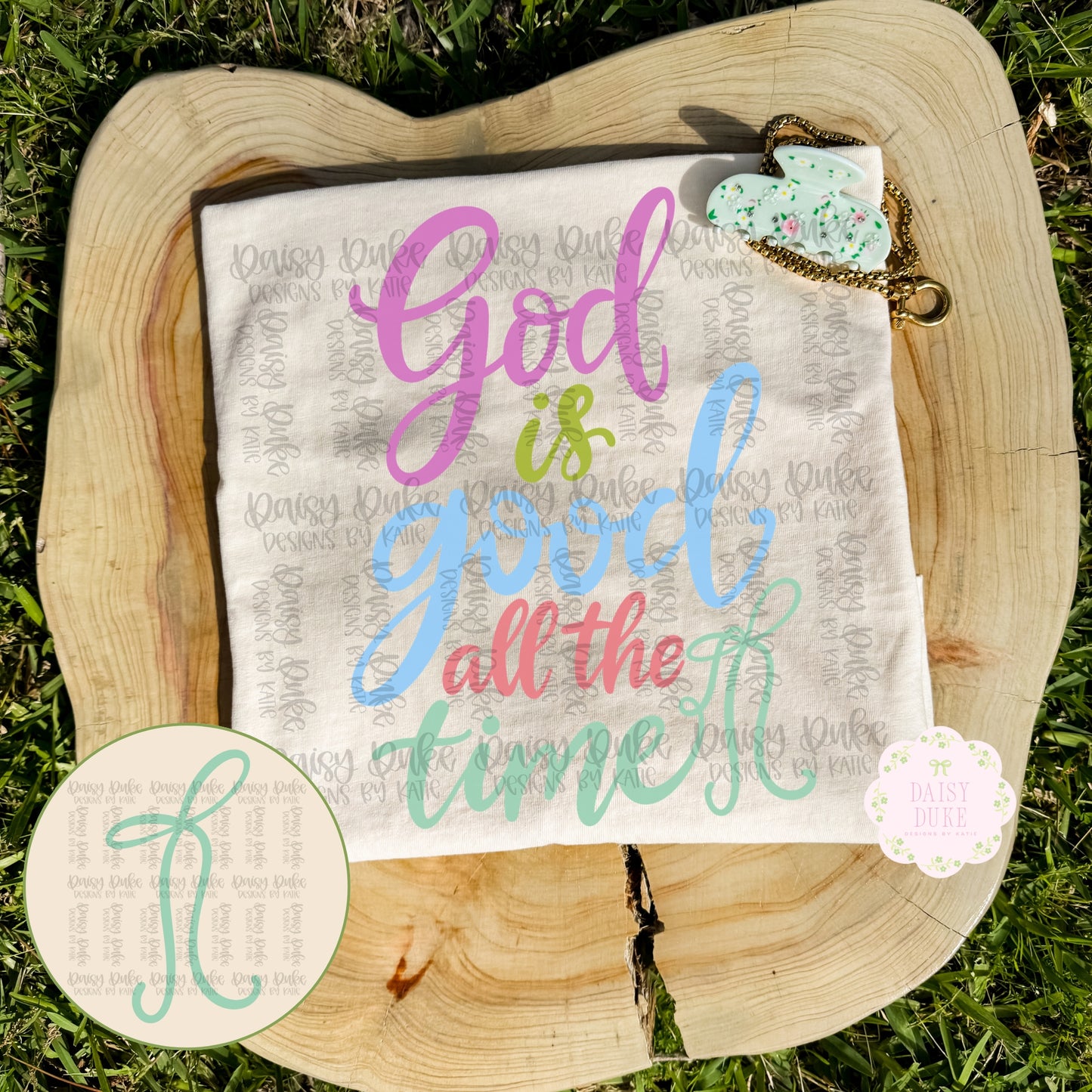 God is Good All the Time Graphic Tee