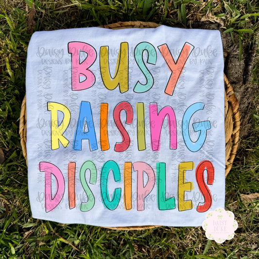 Busy Raising Disciples