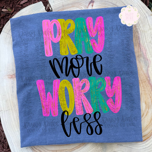 Pray More Worry Less