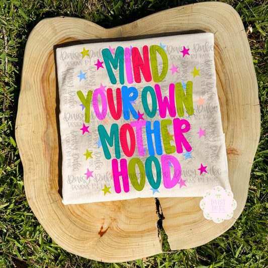 Mind Your Own Motherhood