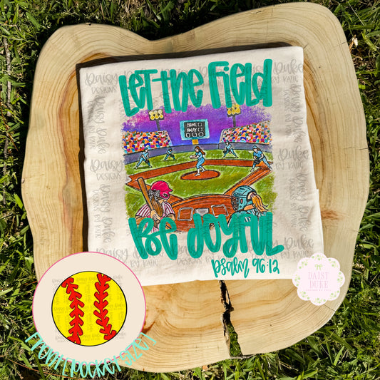 Let The Field Be Joyful - Teal (softball) (Copy)