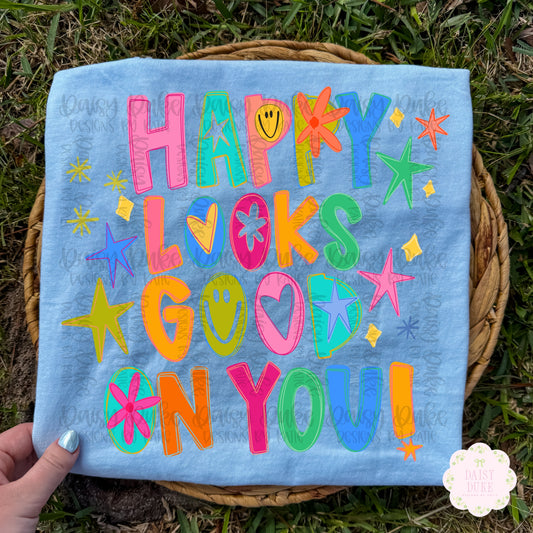 Happy Looks Good on You - Plain
